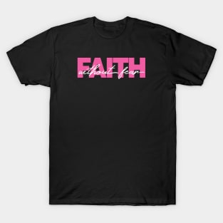 Faith without fear T-Shirt